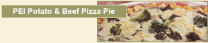 Feature Recipe: PEI Potato and Beef Pizza Pie