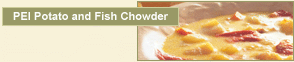 Feature Recipe: PEI Potato and Fish Chowder